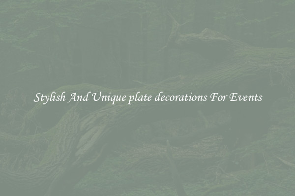 Stylish And Unique plate decorations For Events
