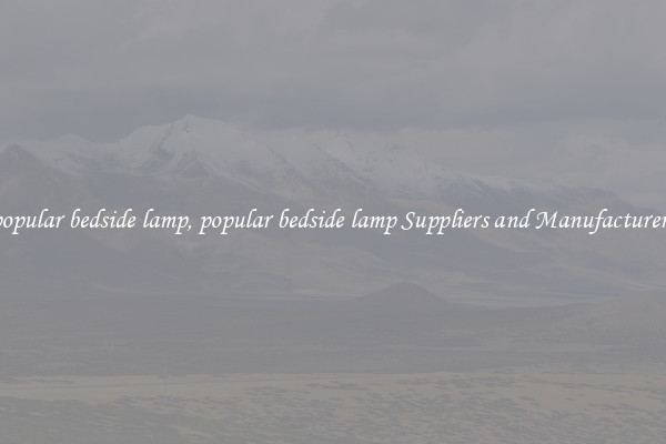 popular bedside lamp, popular bedside lamp Suppliers and Manufacturers