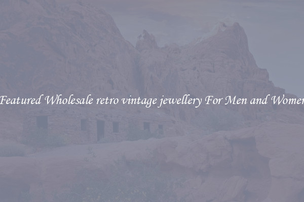 Featured Wholesale retro vintage jewellery For Men and Women