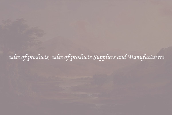sales of products, sales of products Suppliers and Manufacturers