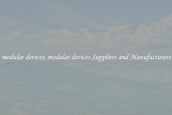 modular devices, modular devices Suppliers and Manufacturers