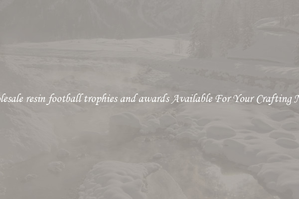 Wholesale resin football trophies and awards Available For Your Crafting Needs