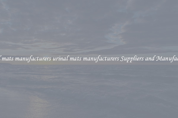 urinal mats manufacturers urinal mats manufacturers Suppliers and Manufacturers