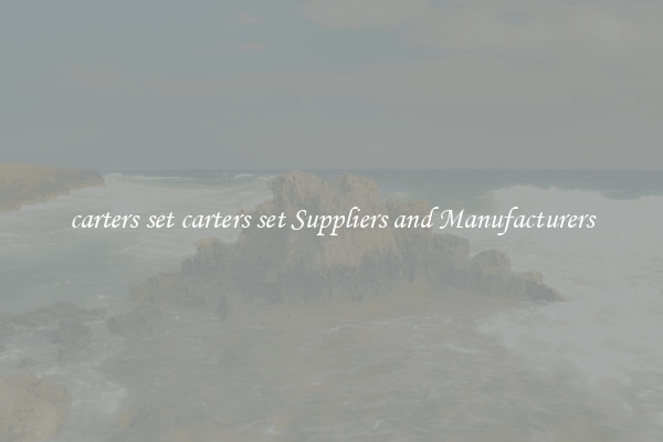 carters set carters set Suppliers and Manufacturers