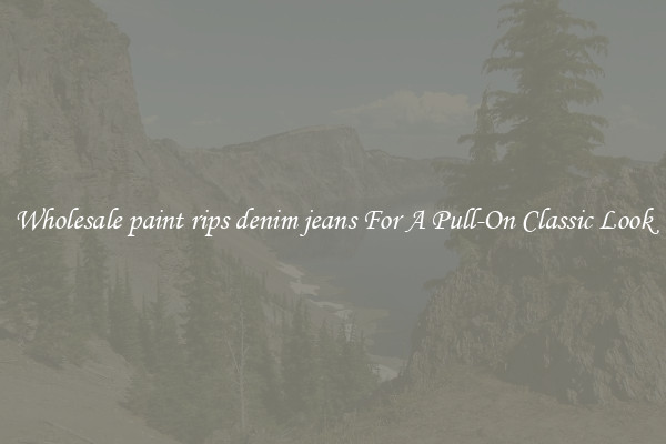 Wholesale paint rips denim jeans For A Pull-On Classic Look