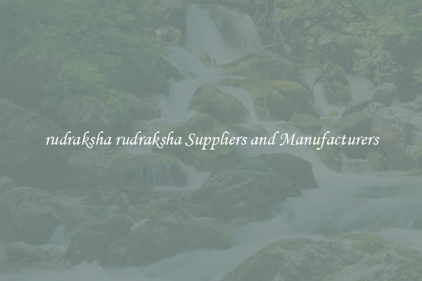 rudraksha rudraksha Suppliers and Manufacturers